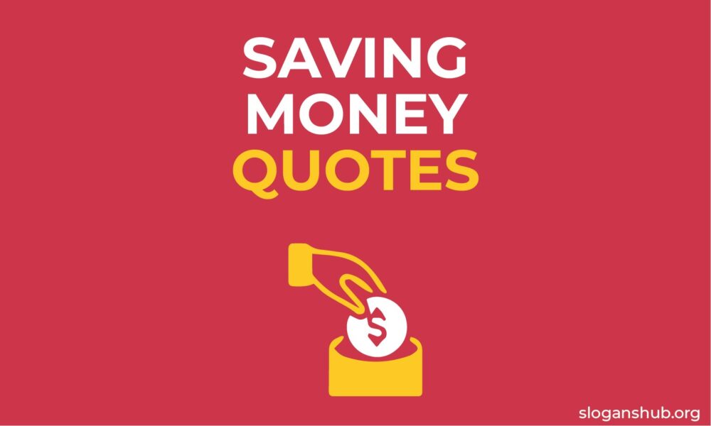 Top 10 Save Money Quotes that will help you to control your expenditures