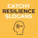 Catchy Resilience Slogans