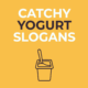 Catchy Yogurt Slogans