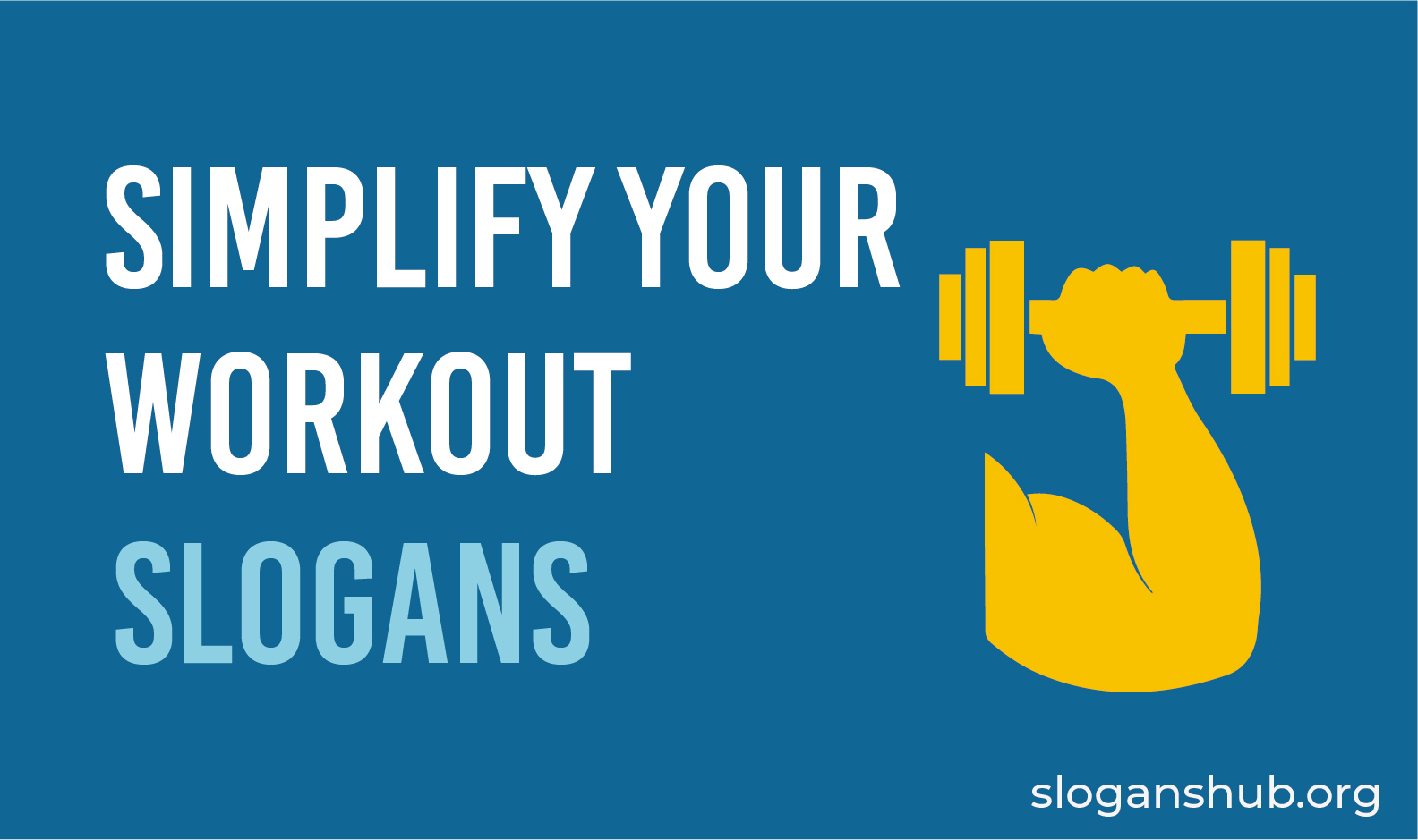 65 Best Slogans To Simplify Your Workout Slogans Hub