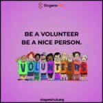 310 Best Volunteer Slogans, Taglines & Funny Volunteer Slogans