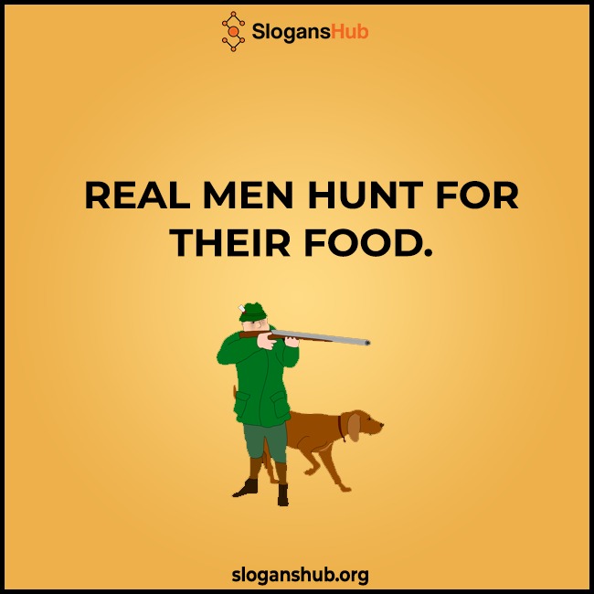 List of Top 10 Hunting Slogans