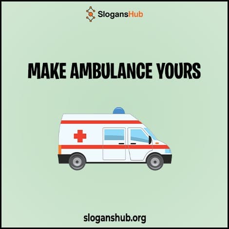 Ambulance Company Slogans