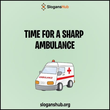 Ambulance taglines