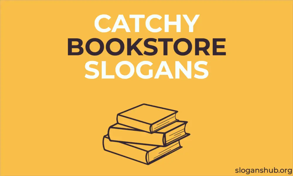 515 Catchy Bookstore Slogans And Catchy Book Shop Slogan