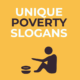 Unique Poverty Slogans