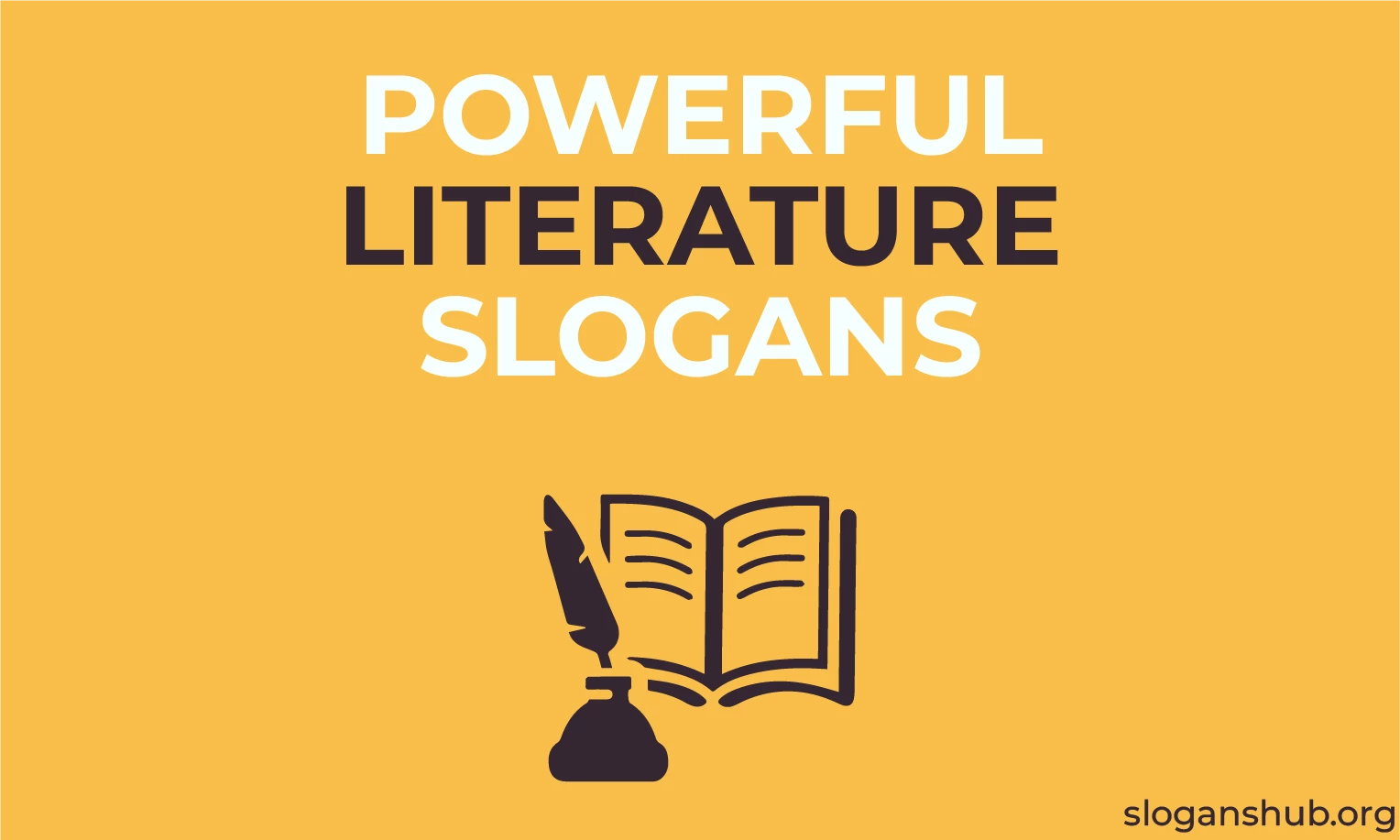 450 Powerful Literature Slogans & Importance of Literature Slogans