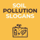 Soil Pollution Slogans