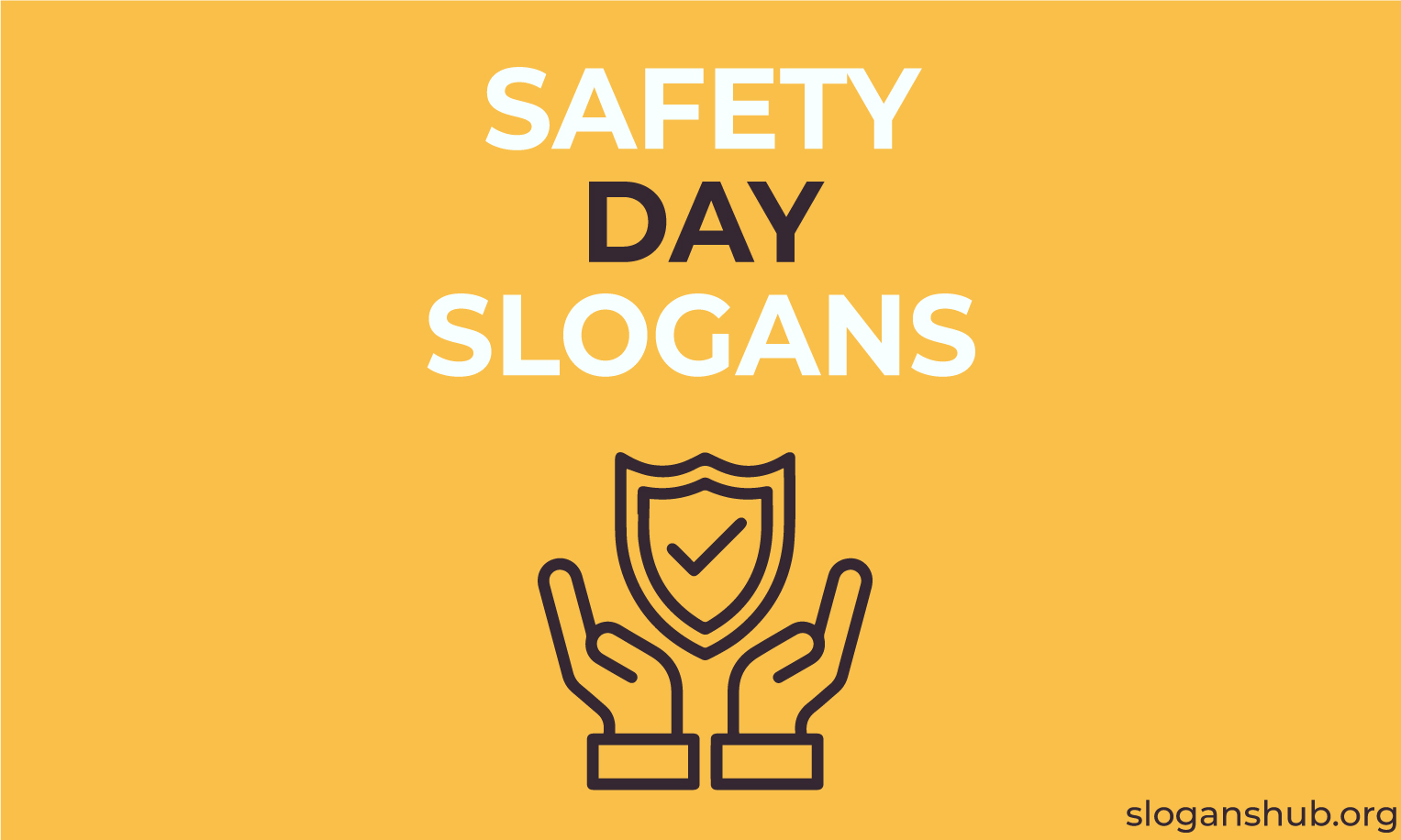 101 Catchy Safety Day Slogans & Funny Safety Day Slogans