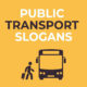 Public Transport Slogans