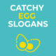 eggs slogans