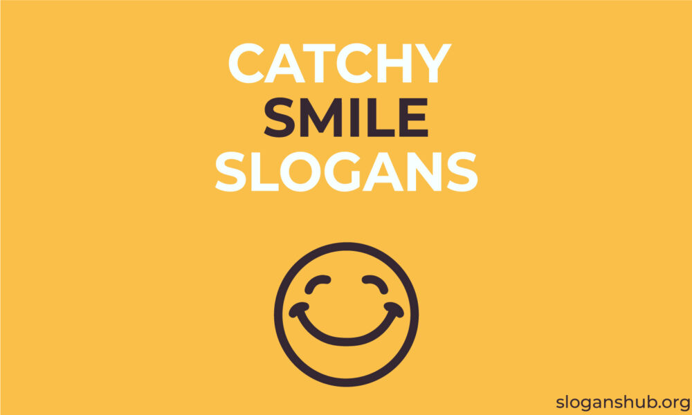 Catchy Smile Slogans