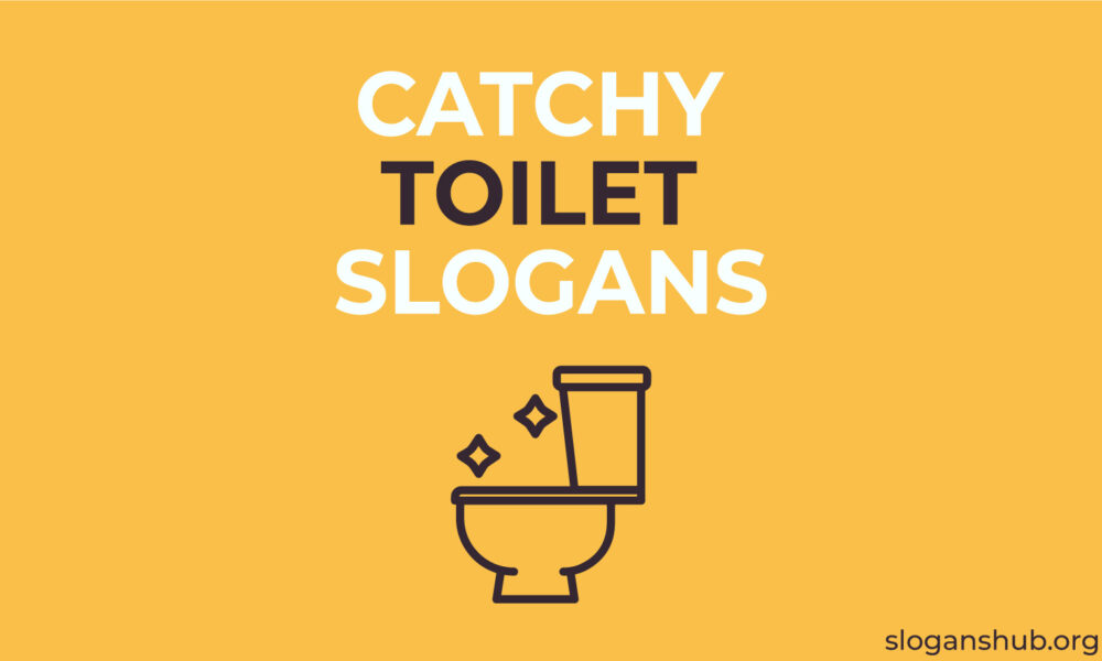 250 Unique Toilet Slogans to Promote Toilet Cleaning Business