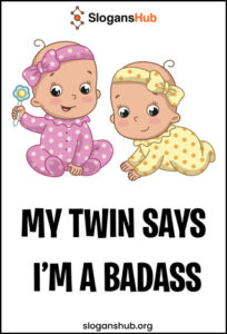 200 Catchy Twin Slogans, Twin Phrases and Sayings about Twins