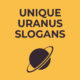 Unique-Uranus-Slogans