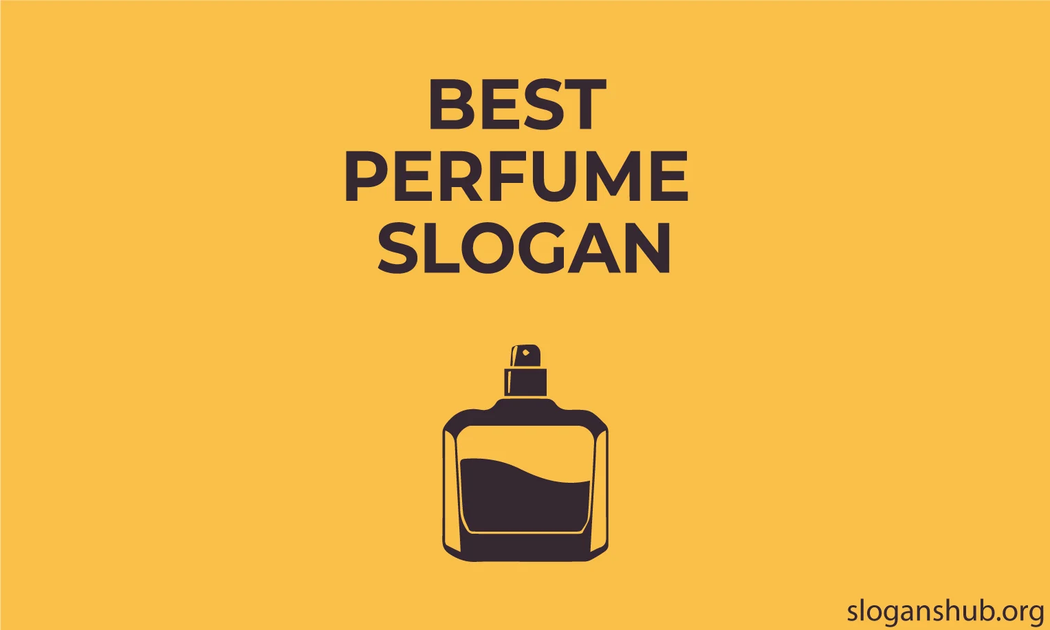 250 Best Perfume Slogan Ideas & Perfume Advertisement Slogans