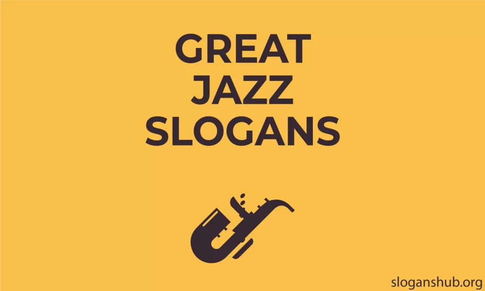 150 Latest Jazz Slogan Ideas & Jazz Club Slogan for Promotion