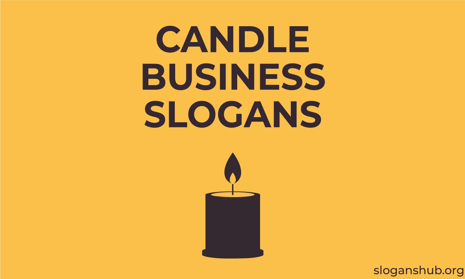 150 Latest Candle Business Slogans For Advertising & Marketing