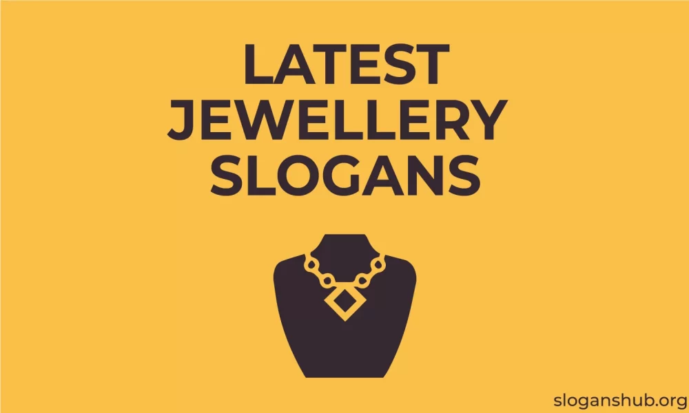 101 Latest Jewellery Slogans for Sales, Advertisement & Marketing