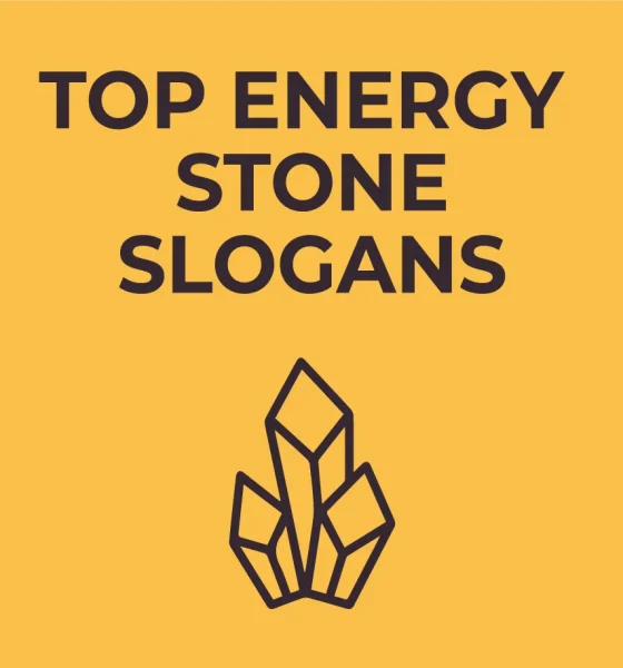 Top-Energy-Stone-Slogans