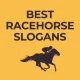 Racehorse Slogans